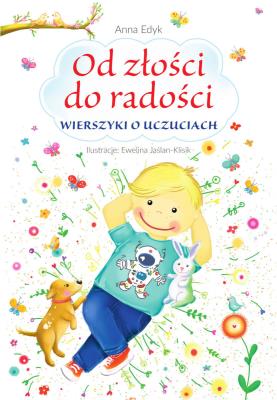 Okładka książki Od złości do radości. Wierszyki o uczuciach