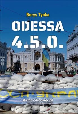 Odessa 4.5.0.. Autor: Tynka Borys. SmakLiter.pl Okładka książki Odessa 4.5.0.
