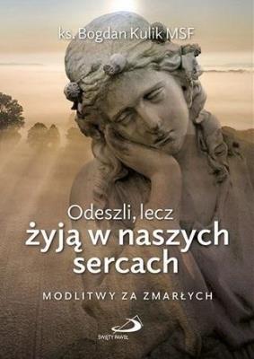Okładka książki Odeszli, lecz żyją w naszych sercach