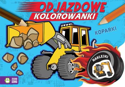 Okładka książki Odjazdowe kolorowanki. Koparki