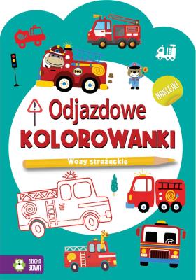 Okładka książki Odjazdowe kolorowanki. Wozy strażackie