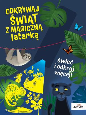 Odkrywaj świat z magiczną latarką. Autor: Młodnicka Magdalena. SmakLiter.pl Okładka książki Odkrywaj świat z magiczną latarką