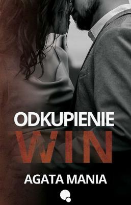 Odkupienie win. Autor: Agata Mania. SmakLiter.pl Okładka książki Odkupienie win