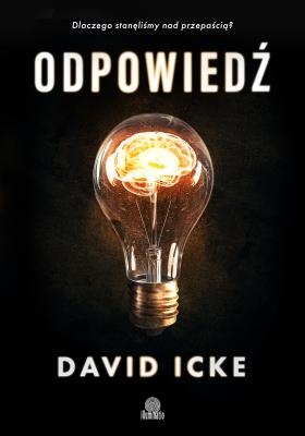 Odpowiedź. Autor: David Icke, Katarzyna Zielińska, Jolanta Olejniczak-Kulan. SmakLiter.pl Okładka książki Odpowiedź