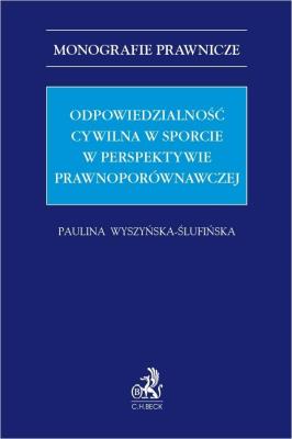 Okładka książki Odpowiedzialność cywilna w sporcie...