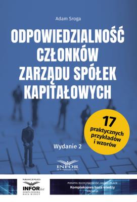 Odpowiedzialność członków zarządu spółek kapitałowych Wyd2. Autor: Sroga Adam. SmakLiter.pl Okładka książki Odpowiedzialność członków zarządu spółek kapitałowych Wyd2