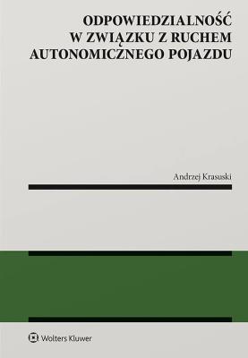 Okładka książki Odpowiedzialność w związku z ruchem autonomicznego pojazdu