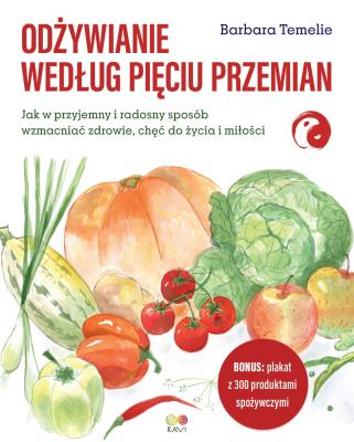 Odżywianie według Pięciu Przemian. Autor: Barbara Temelie. SmakLiter.pl Okładka książki Odżywianie według Pięciu Przemian