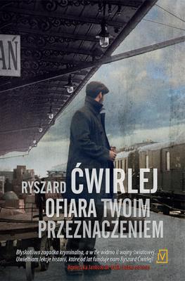 Ofiara twoim przeznaczeniem. Antoni Fischer. Tom 8. Autor: Ćwirlej Ryszard. SmakLiter.pl Okładka książki Ofiara twoim przeznaczeniem. Antoni Fischer. Tom 8