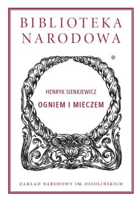 Ogniem i mieczem. Autor: Henryk Sienkiewicz. SmakLiter.pl Okładka książki Ogniem i mieczem