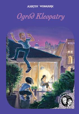 Ogród Kleopatry. Autor: Martin Widmark. SmakLiter.pl Okładka książki Ogród Kleopatry