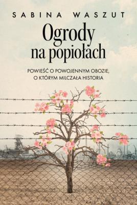 Okładka książki Ogrody na popiołach