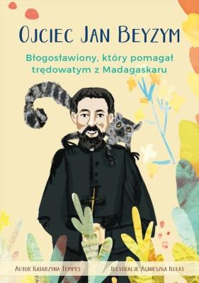 Okładka książki Ojciec Jan Beyzym