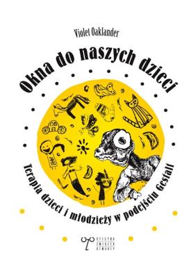 Okładka książki Okna do naszych dzieci. Terapia dzieci i młodzieży w podejściu Gestalt