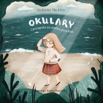 Okładka książki Okulary i przygoda na statku pirackim