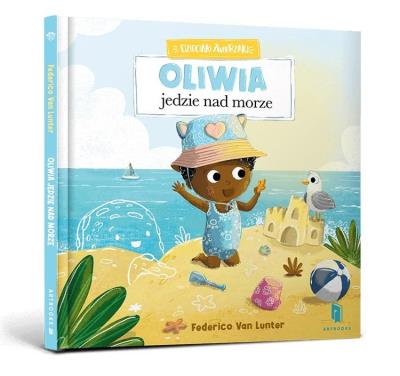 Oliwia jedzie nad morze. Autor: Federico Van Lunter. SmakLiter.pl Okładka książki Oliwia jedzie nad morze