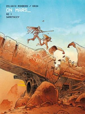 On Mars T.2 Samotnicy. Autor: Runberg Sylvain. SmakLiter.pl Okładka książki On Mars T.2 Samotnicy