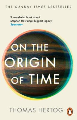 On the Origin of Time. Autor: Hertog Thomas. SmakLiter.pl Okładka książki On the Origin of Time