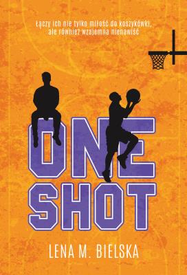 One shot. Autor: Lena M. Bielska. SmakLiter.pl Okładka książki One shot