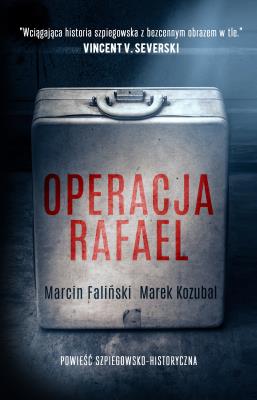 Operacja Rafael. Autor: MARCIN FALIŃSKI, MAREK KOZUBAL. SmakLiter.pl Okładka książki Operacja Rafael