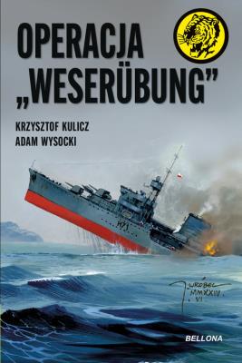 Operacja „Weserübung”. Autor: Adam Wysocki, Krzysztof Kulicz. SmakLiter.pl Okładka książki Operacja „Weserübung”