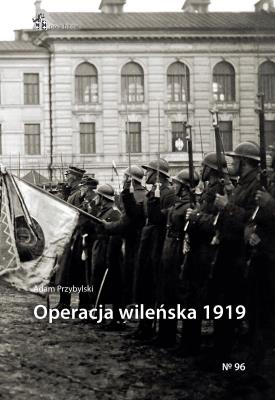 Operacja wileńska 1919. Autor: Adam Przybylski. SmakLiter.pl Okładka książki Operacja wileńska 1919