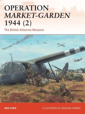 Operation Market-Garden 1944 (2). Autor: Ford Ken. SmakLiter.pl Okładka książki Operation Market-Garden 1944 (2)