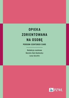 Okładka książki Opieka zorientowana na osobę
