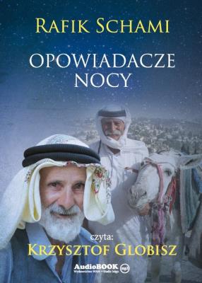 Opowiadacze nocy - Audiobook. Autor: Schami Rafik. SmakLiter.pl Okładka książki Opowiadacze nocy - Audiobook