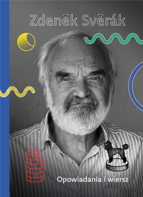 Opowiadania i wiersz. Autor: Zdenek Sverak. SmakLiter.pl Okładka książki Opowiadania i wiersz