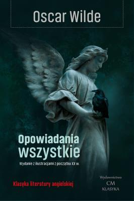 Okładka książki Opowiadania wszystkie. Wydanie ilustrowane