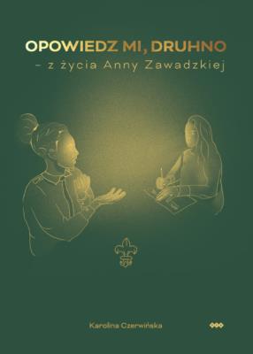 Okładka książki Opowiedz mi, druhno