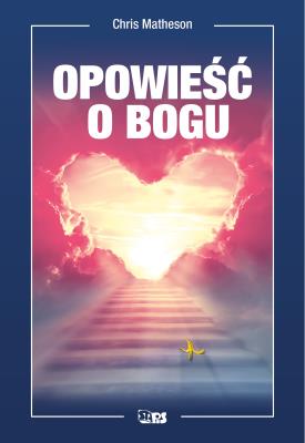 Opowieść o Bogu. Autor: Matheson Chris. SmakLiter.pl Okładka książki Opowieść o Bogu
