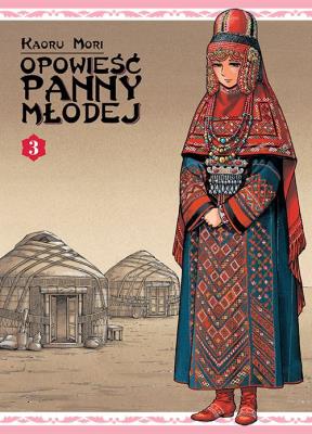 Opowieść Panny Młodej. Tom 3. Autor: Kaoru Mori. SmakLiter.pl Okładka książki Opowieść Panny Młodej. Tom 3