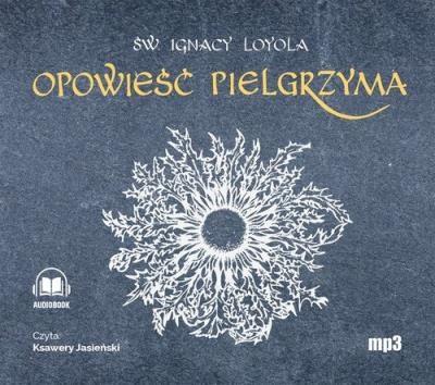 Okładka książki Opowieść Pielgrzyma Autobiografia - Audiobook