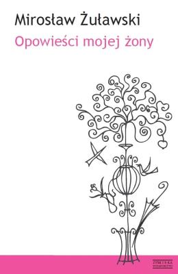 Okładka książki Opowieści mojej żony Zysk i S-ka