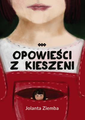 Opowieści z kieszeni. Autor: Ziemba Jolanta. SmakLiter.pl Okładka książki Opowieści z kieszeni