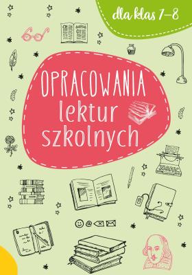 Okładka książki Opracowania lektur szkolnych dla klas 7-8