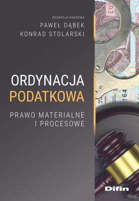Ordynacja podatkowa. Prawo materialne i procesowe. Autor: Paweł Dąbek, Konrad Stolarski redakcja naukowa. SmakLiter.pl Okładka książki Ordynacja podatkowa. Prawo materialne i procesowe