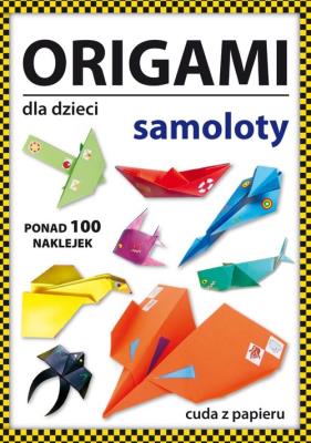 Okładka książki Origami dla dzieci. Samoloty