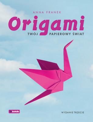 Okładka książki Origami Twój papierowy świat