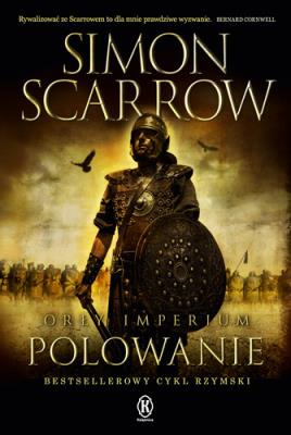 Orły imperium 3. Polowanie. Autor: Simon Scarrow. SmakLiter.pl Okładka książki Orły imperium 3. Polowanie