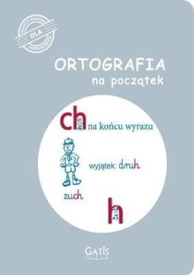 Okładka książki Ortografia na początek (ch, h)