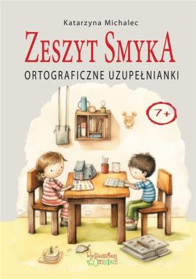 Okładka książki Ortograficzne uzupełnianki. Zeszyt Smyka