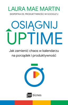 Osiągnij UPTIME. Autor: Martin Laura Mae. SmakLiter.pl Okładka książki Osiągnij UPTIME