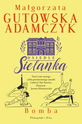 Okładka książki Osiedle Sielanka. Bomba