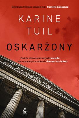 Oskarżony. Autor: Tuil Karine. SmakLiter.pl Okładka książki Oskarżony
