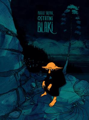 Ostatni Blaki. Autor: Skutnik Mateusz. SmakLiter.pl Okładka książki Ostatni Blaki