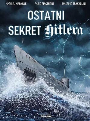 Ostatni sekret Hitlera. Autor: Mariolle Mathieu, Fabio Piacentini. SmakLiter.pl Okładka książki Ostatni sekret Hitlera