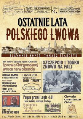 Okładka książki Ostatnie lata polskiego Lwowa